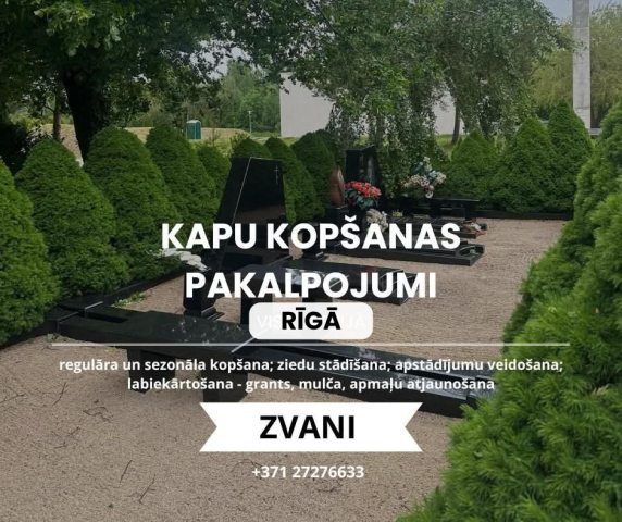 Foto 1, Kapu kopšanas pakalpojumi Rīgā un Rīgas apkārtnē. Tālr. 27276633.